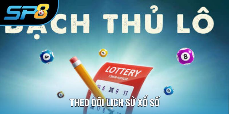 Người chơi cần theo dõi kỹ lịch sử kết quả xổ số để nhận ra quy luật