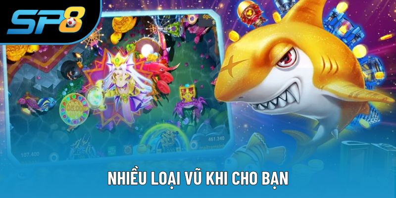 Nhiều loại vũ khi cho bạn