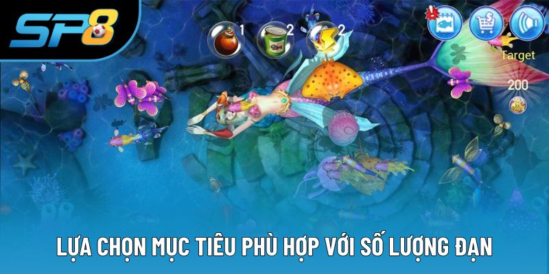 Lựa chọn mục tiêu phù hợp với số lượng đạn