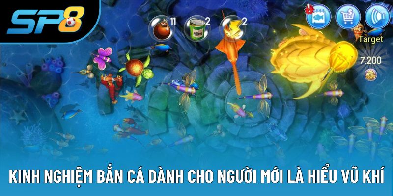 Kinh nghiệm bắn cá dành cho người mới là hiểu vũ khí