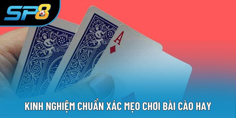 Kinh nghiệm chuẩn xác mẹo chơi bài cào hay