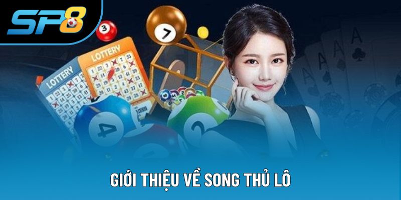 Giới thiệu về song thủ lô