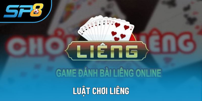 Giải Mã Luật Chơi Liêng Cho Người Mới Bắt Đầu Tại SP8