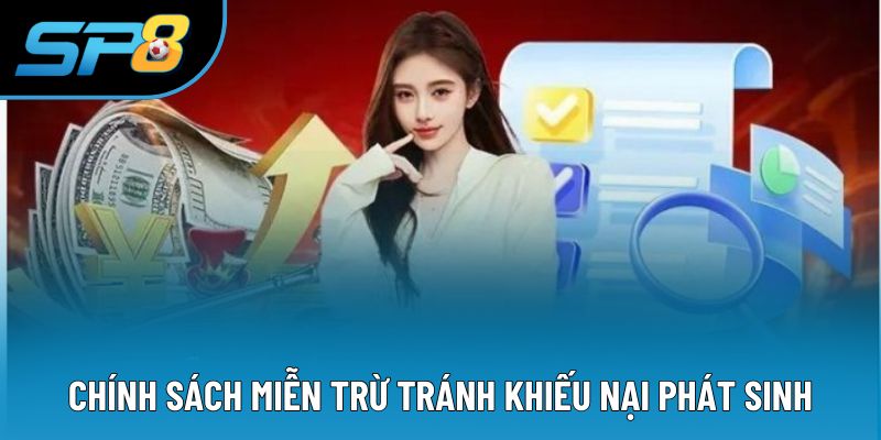 Chính sách miễn trừ tránh khiếu nại phát sinh