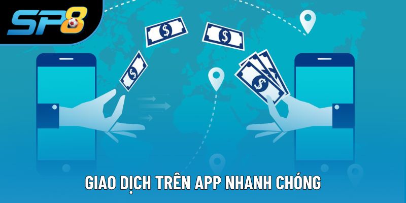 Nạp rút tiền qua ứng dụng nhanh chóng